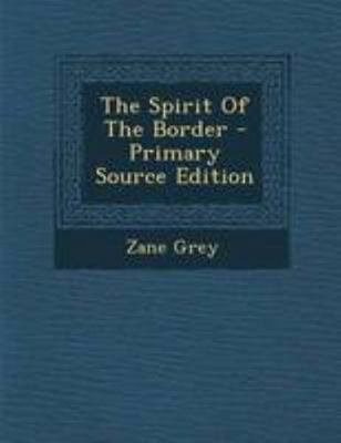 The Spirit of the Border - Primary Source Edition [Afrikaans] 1295040611 Book Cover