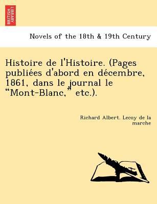 Histoire de L'Histoire. (Pages Publie Es D'Abor... 1241739471 Book Cover