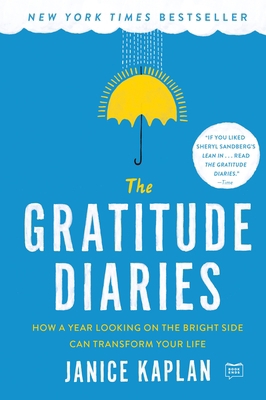 The Gratitude Diaries: How a Year Looking on th... 1101984147 Book Cover