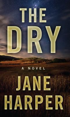 The Dry [Large Print] 1432847627 Book Cover