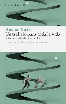 Un Trabajo Para Toda La Vida [Spanish] 8417977775 Book Cover