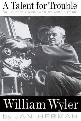 A Talent for Trouble: The Life of Hollywood's M... 030680798X Book Cover