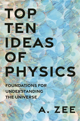 Top Ten Ideas of Physics: Foundations for Under... 069122580X Book Cover