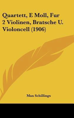 Quartett, E Moll, Fur 2 Violinen, Bratsche U. V... [German] 1162044853 Book Cover