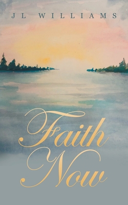 Faith Now 1665546220 Book Cover