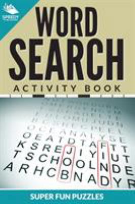 Word Search Activity Book Super Fun Puzzles 1682609286 Book Cover