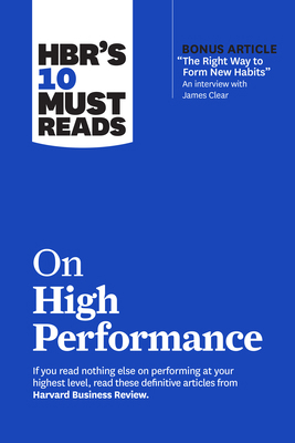 Hbr's 10 Must Reads on High Performance (with B... 1647823463 Book Cover