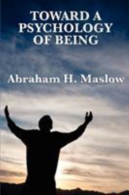 Toward a Psychology of Being 1617202665 Book Cover