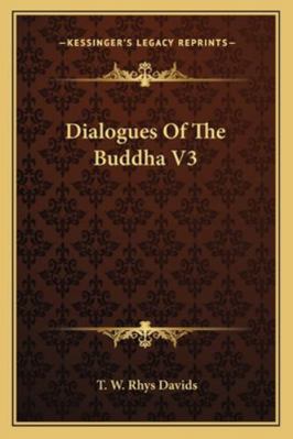 Dialogues Of The Buddha V3 1162969474 Book Cover