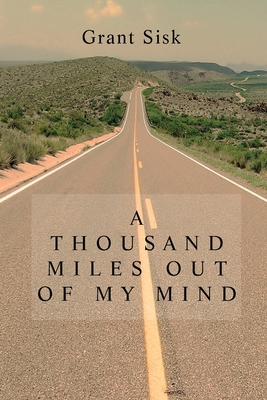 A Thousand Miles Out of My Mind 1942956924 Book Cover