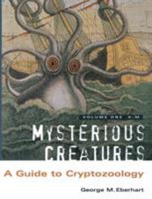 Mysterious Creatures: A Guide to Cryptozoology ... 1909488070 Book Cover