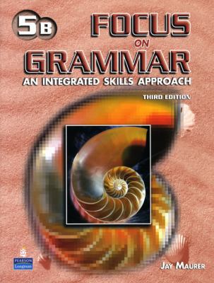 Focus on Grammar : An Integrated Skills Approac... 0131912828 Book Cover