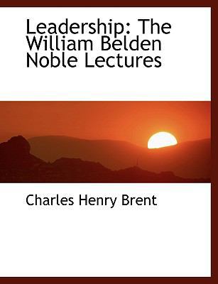 Leadership: The William Belden Noble Lectures 1115275879 Book Cover