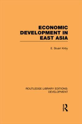 Economic Development in East Asia 0415847249 Book Cover
