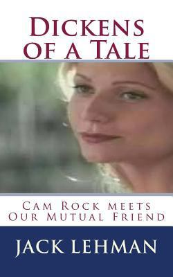 Dickens of a Tale: Cam Rock meets Our Mutual Fr... 1507668309 Book Cover