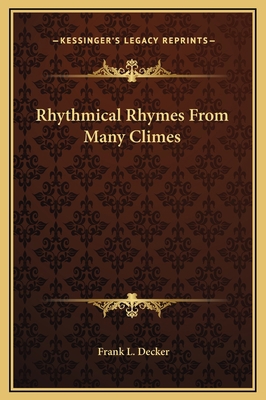 Rhythmical Rhymes From Many Climes 1169372724 Book Cover