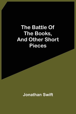 The Battle Of The Books, And Other Short Pieces 9354593275 Book Cover