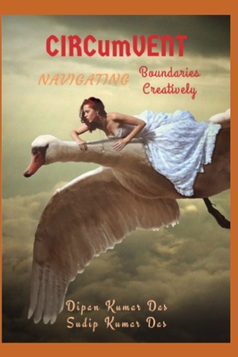 Circumvent: Navigating Boundaries Creatively B0CTZLJ7PZ Book Cover