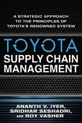 Toyota Supply Chain Management: A Strategic App... 0071615490 Book Cover