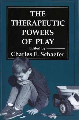 The Therapeutic Powers of Play 1568217943 Book Cover