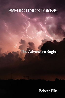 Predicting Storms: The Adventure Begins 0648107221 Book Cover