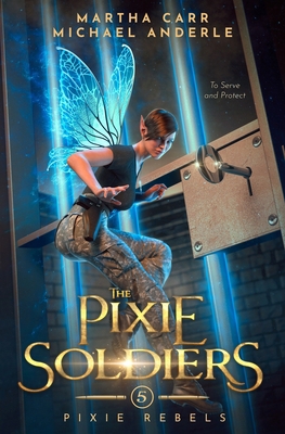 The Pixie Soldiers: Pixie Rebels Book 5 B0C7J5GNZ3 Book Cover