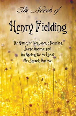 The Novels of Henry Fielding including: 'The Hi... 178139475X Book Cover