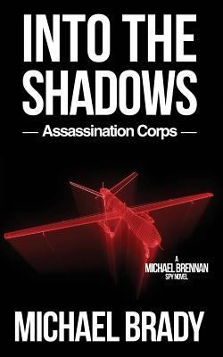 Into the Shadows: Assassination Corps 164136856X Book Cover