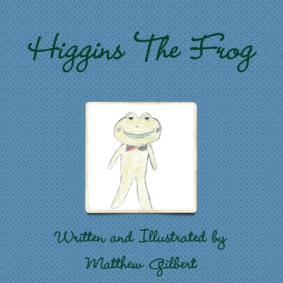 Higgins The Frog 1291770860 Book Cover