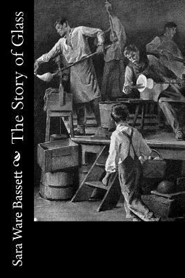 The Story of Glass 1981994041 Book Cover