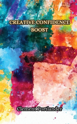 Creative Confidence Boost 9916852944 Book Cover