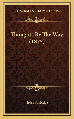 Thoughts by the Way (1875) 1165175851 Book Cover