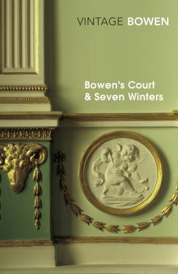 Bowen's Court: Memories of a Dublin Childhood 009928779X Book Cover