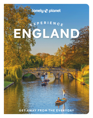 Lonely Planet Experience England: Build a Trip ... 1837583455 Book Cover