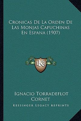 Cronicas De La Orden De Las Monjas Capuchinas E... [Spanish] 1166804097 Book Cover
