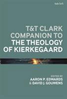 T&t Clark Companion to the Theology of Kierkegaard 0567667073 Book Cover