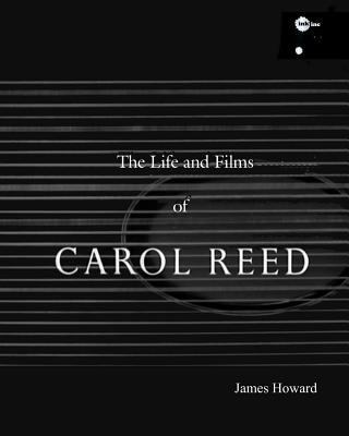 The Life and Films of Carol Reed 197945910X Book Cover