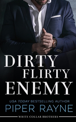Dirty Flirty Enemy (White Collar Brothers) 1987925637 Book Cover