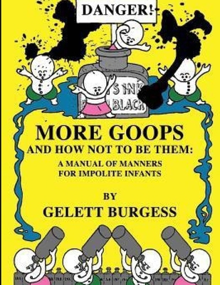 MORE GOOPS and How Not to Be Them: A Manual of ... B0F78GP86W Book Cover