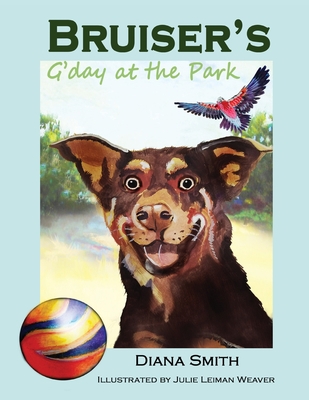 Bruiser's G'day at the Park 0648997022 Book Cover