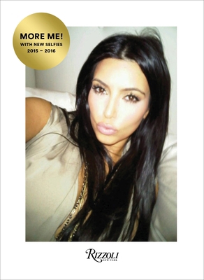 Kim Kardashian West: Selfish: More Me! with New... 0789332809 Book Cover