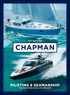 Chapman Piloting & Seamanship 70th Edition: The... 195839551X Book Cover