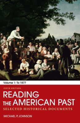 Reading the American Past, Volume 1: Selected H... 0312564139 Book Cover