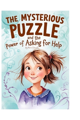 The Mysterious Puzzle and the Power of Asking f... B0DP46LCV1 Book Cover