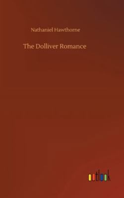 The Dolliver Romance 375235710X Book Cover
