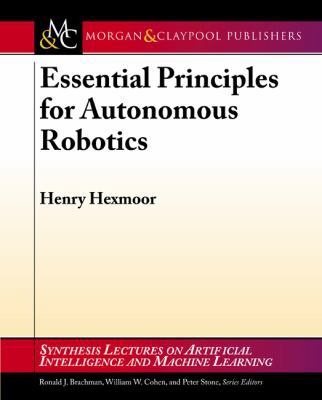 Essential Principles for Autonomous Robotics 1627050582 Book Cover