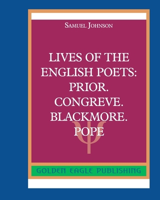 Lives of the English Poets: Prior. Congreve. Bl... 0464291720 Book Cover