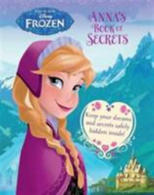 Disney Frozen Anna's Book of Secrets: Keep Your... 1474803024 Book Cover