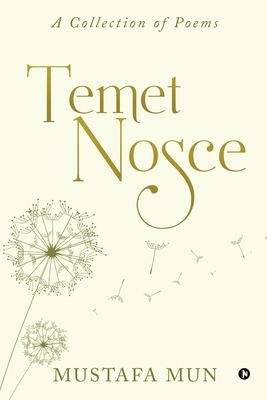 Temet Nosce: A Collection of Poems 1636066992 Book Cover