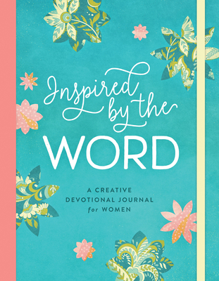 Inspired by the Word: A Creative Devotional Jou... 163609130X Book Cover